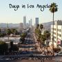 Days in Los Angeles (feat. Omog Ceo) [Explicit]