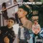 40 Dance (Explicit)