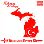 Ottomans Never Die (Explicit)