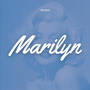 Marilyn (Explicit)