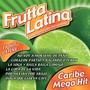 Frutta Latina Caribe Mega Hit, Vol. 2