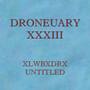 Droneuary XXXIII (feat. Drekka & Lightning White Bison)