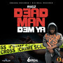 Dead Man Dem Ya (Explicit)