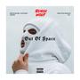 Out Of Space (Explicit)