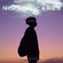 No one Cares (Explicit)