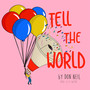 Tell the World