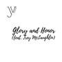 Glory and Honor (feat. Trey McLaughlin)