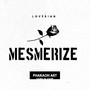 Mesmerize (Explicit)