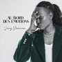 Au Bord Des Emotions (Explicit)