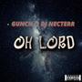 Oh Lord (feat. DJ Necterr) [Explicit]