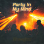 Party in My Mind