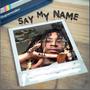 Say my name (Explicit)