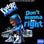 Don't wanna be right (Explicit)