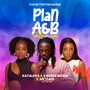 Plan a&B (For Better for Worse) [Remix]
