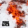 Fire & Ice (Explicit)