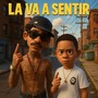 La Va A Sentir (Explicit)