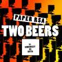 Two Beers (feat. Smowkeydikota)