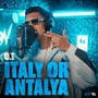 Italy or Antalya