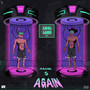 Again $ Again (Explicit)