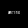 MEMENTO MORI (Explicit)