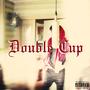 Double Cup (Explicit)