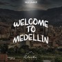 Welcome to Medellin