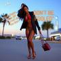 don't be fooled (Explicit)