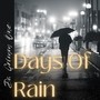 Days Of Rain