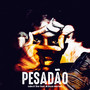 Pesadão (Explicit)