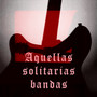 Aquellas solitarias bandas