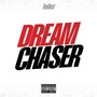 Dream Chaser (Explicit)