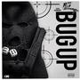 Bug Up (Explicit)