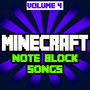 Minecraft Note Block Songs, Vol. 4