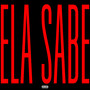 Ela Sabe (Explicit)