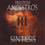 Trilogía Ancestros (Vol. III)