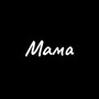 Maмa