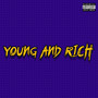 Young and Rich (Explicit)