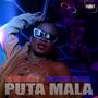 Puta Mala (BadGyal) (feat. Issibaby & Richie Rich) [Explicit]