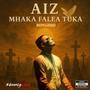 Aiz Mhaka Falea Tuka (Explicit)
