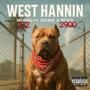 West Hannin (feat. Dickie & Bolo2900) [Explicit]