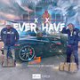 Ever Have (Explicit)