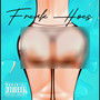 Freak Hoes (Explicit)