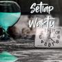 Setiap Waktu (feat. N'chit Guitaro)