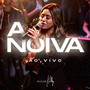 A Noiva (Ao Vivo)