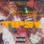 Tipsy (feat. MrPaintPictures) [Explicit]