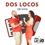 Dos Locos (En Vivo)