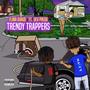 Trendy Trappers (Explicit)