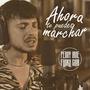 Ahora te puedes marchar (feat. Maximo Zarza)