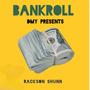 Bankroll (Explicit)