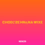 Chodź Ze Mną Na Wixe (Explicit)